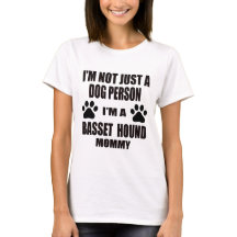I am a Basset Hound Mommy