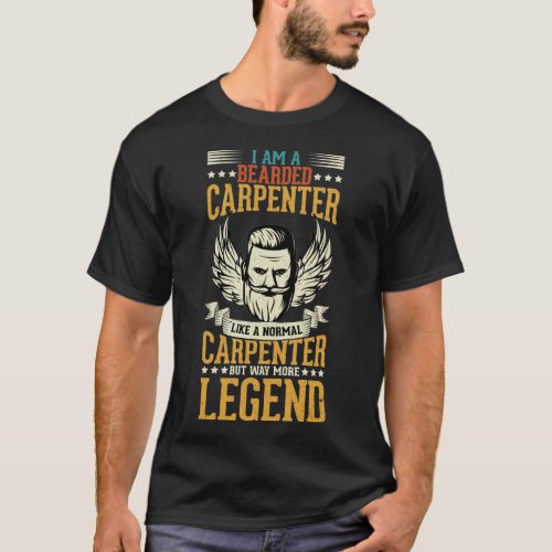 I Am A Bearded Carpenter Funny Carpenter Quotes T_Shirt