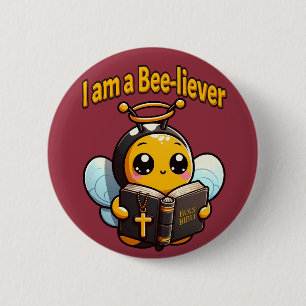 I am a Bee-liever Christian Button