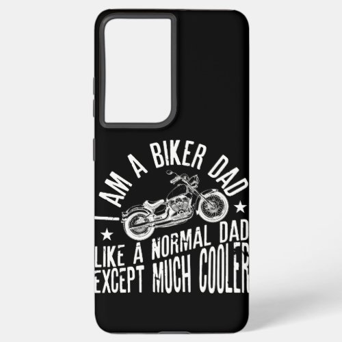 I Am A Biker Dad product _Motorcyle Riding Gift Samsung Galaxy S21 Ultra Case