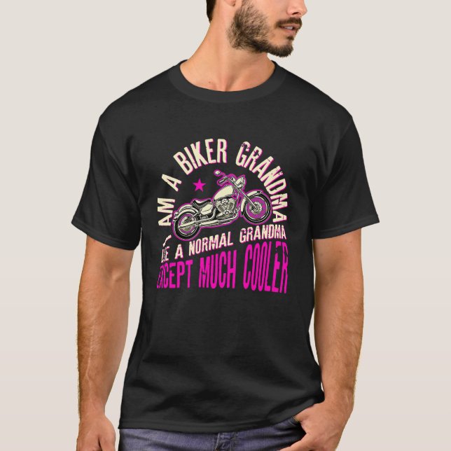 I Am A Biker Grandma Motorcyle Quote For Women  1 T-Shirt (Front)