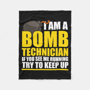 I Am A Bomb Technician If You See Me Home Fleece Blanket