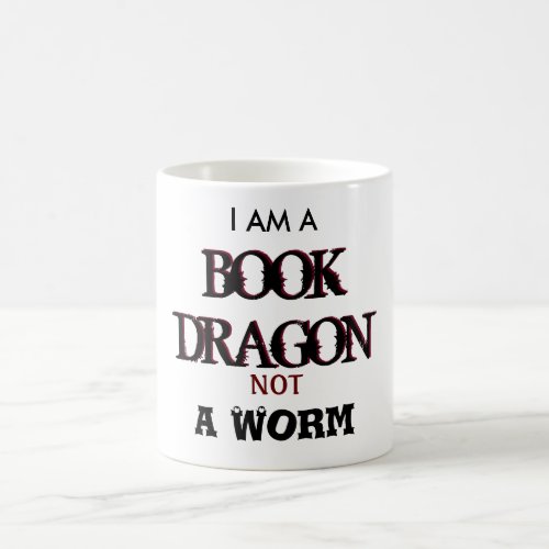 I Am A Book Dragon Not A Warm mug