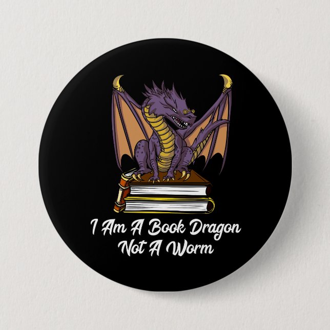 I Am A Book Dragon Not A Worm Reading Fantasy Nerd Button (Front)