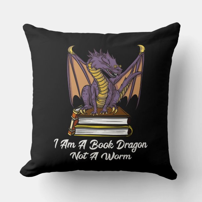 I Am A Book Dragon Not A Worm Reading Fantasy Nerd Throw Pillow (Front)