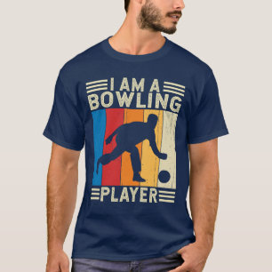 I Am a Bowling Player Bowler Bowling league T-Shirt