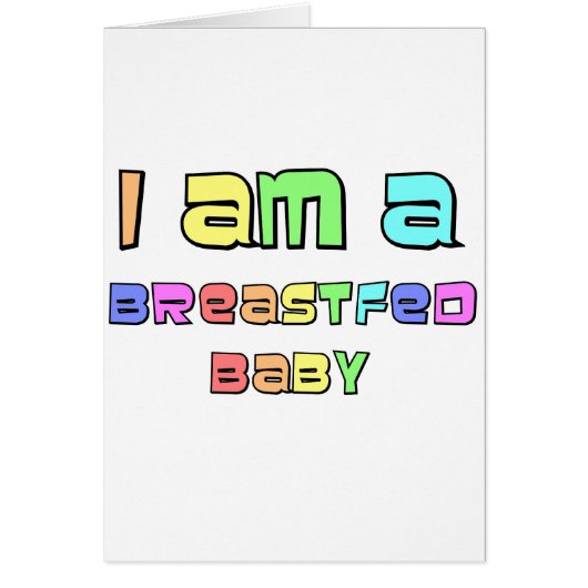 I Am A Breastfed Baby Cards (Front)