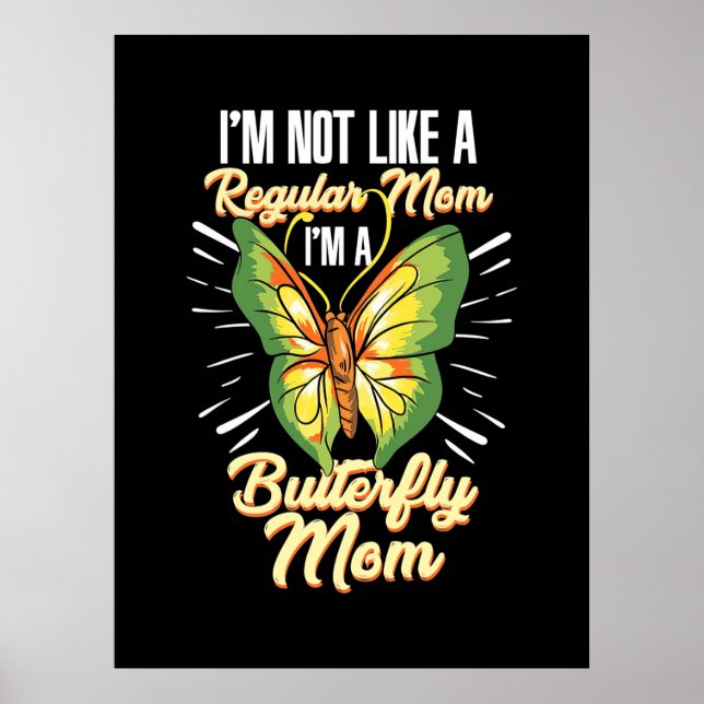 I Am A Butterfly Mom Poster (Front)