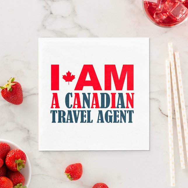 I Am A Canadian Travel Agent Napkins (Creator Uploaded)