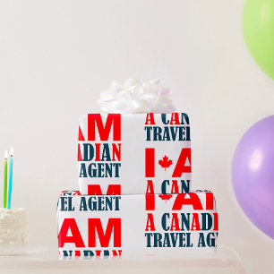 I Am A Canadian Travel Agent Wrapping Paper