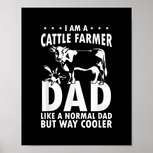 I Am A Cattle Farmer Dad Like Normal Dad But Way Poster