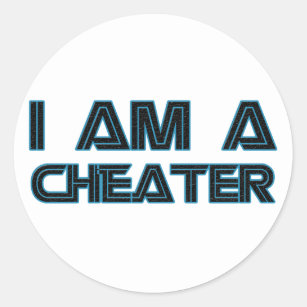 I Am A Cheater Classic Round Sticker