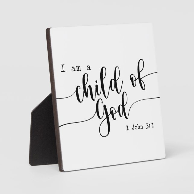 I am a child of God 1 John 3:1 Bible Verse Sign Plaque (Front)