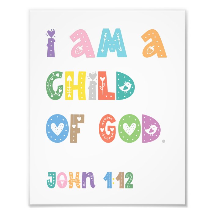 I Am A Child Of God Bible Verse Photo Print Zazzle Com