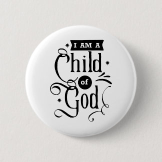 I am a child of God Button