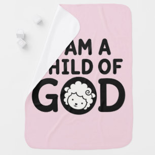 I AM A CHILD OF GOD Christian Baby Shower Gift Blanket
