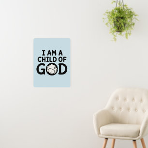 I AM A CHILD OF GOD Christian Baby Shower Gift Foam Board