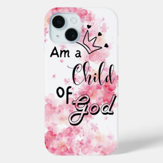 I Am a Child of God | Christian Bible Verse Phone iPhone 15 Case