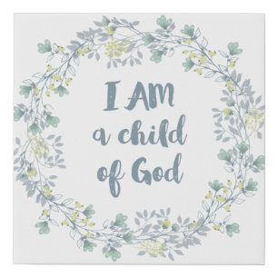 I AM a child of God Faux Canvas Print