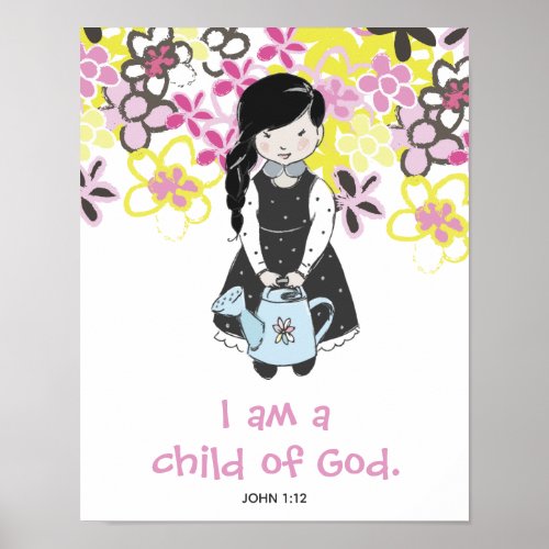 I am a child of God girl and flowers Poster