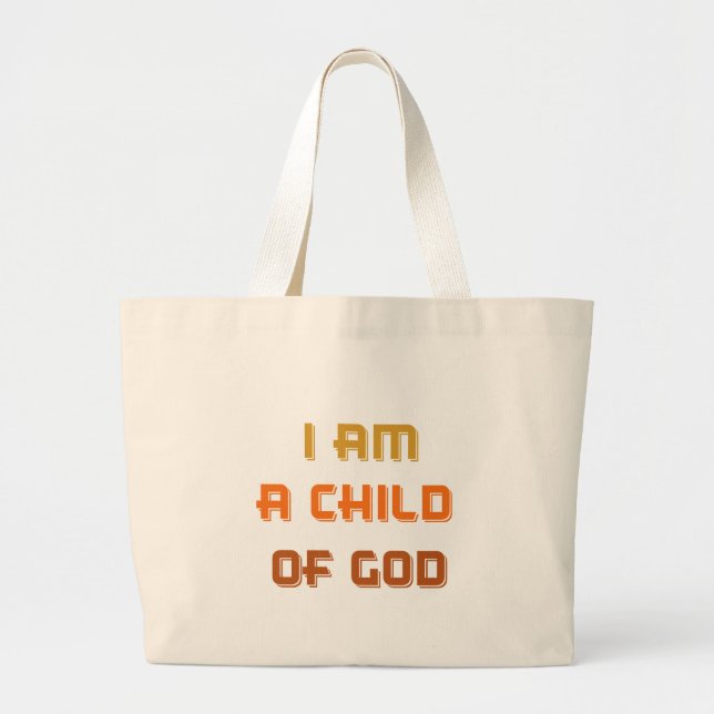 I am a child of god large tote bag (Front)