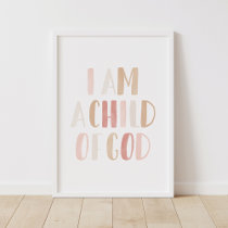 I am a Child of God Pink Neutral Girls Room Decor