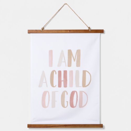 I am a Child of God Pink Neutral Girls Room Decor Hanging Tapestry