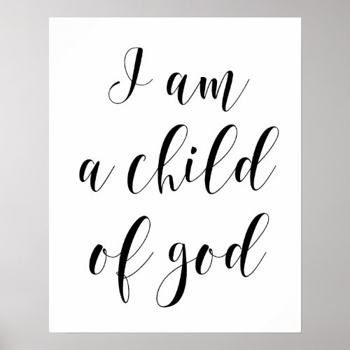 I Am A Child Of God Poster