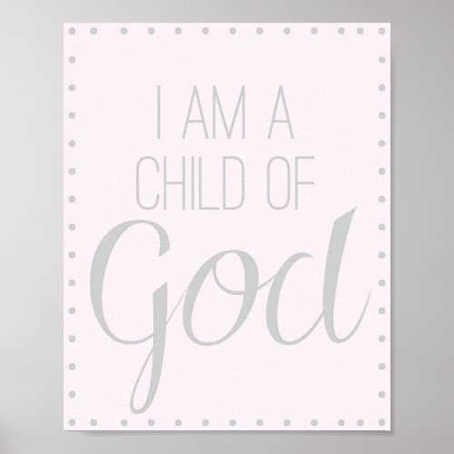 I am a Child of God Print