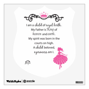 I AM A CHILD OF ROYAL BIRTH decal