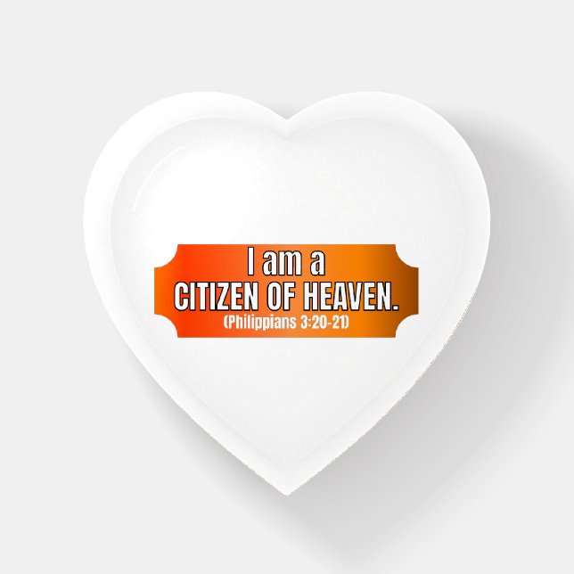 I AM A CITIZEN OF HEAVEN  PAPERWEIGHT (Front)