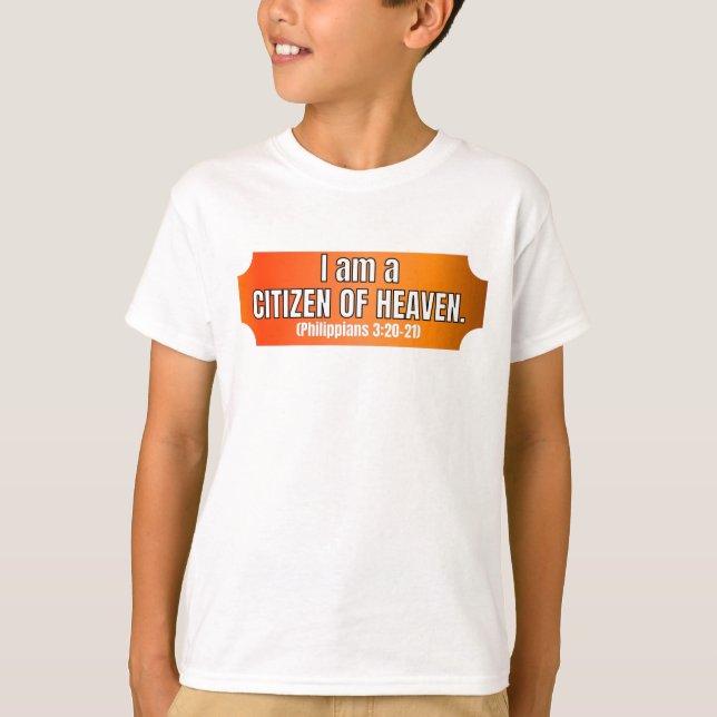 I AM A CITIZEN OF HEAVEN  T-Shirt (Front)