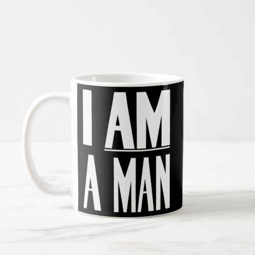 I Am A _ Civil Rights Coffee Mug