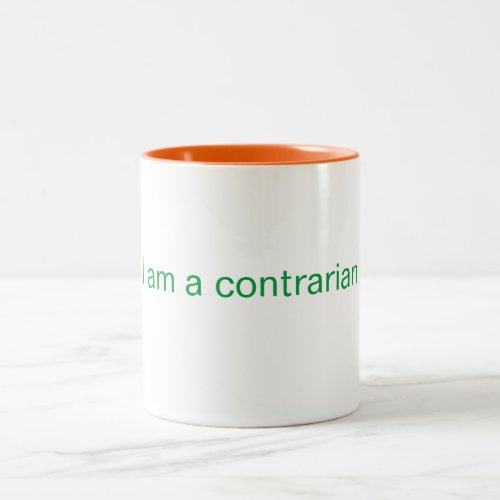 I am a contrarian coffee mug