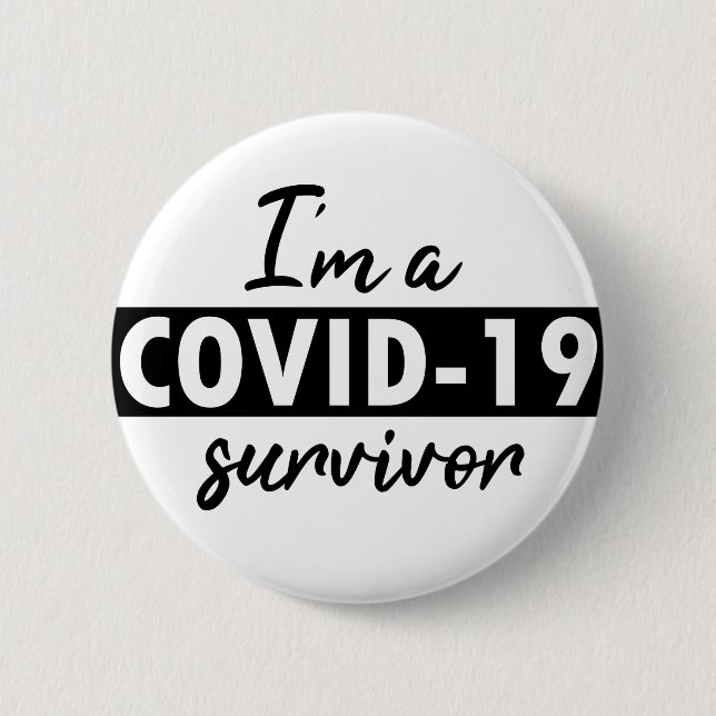 I am a COVID-19 survivor Button (Front)