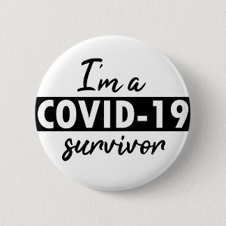 I am a COVID-19 survivor Button