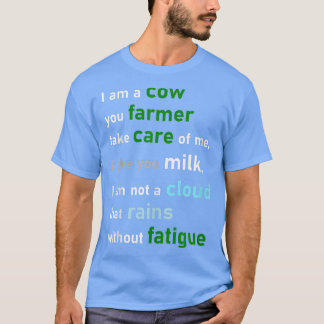 I am a cow, you farmer  Crazy farm cow funny  T-Shirt