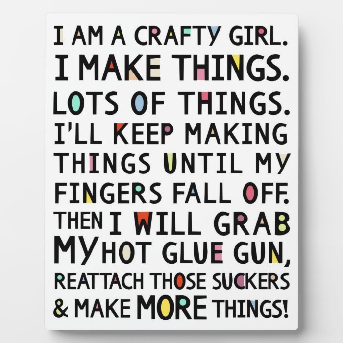 I Am A Crafty Girl Funny Art Plaque