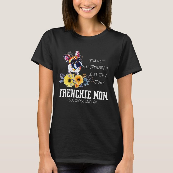 frenchie mom t shirt