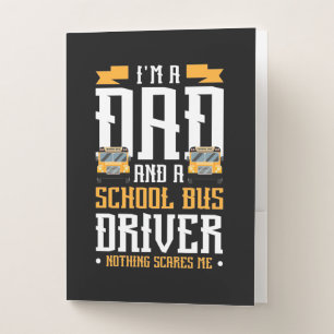 I Am A Dad And School Bus Driver Pocket Folder