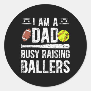 I Am A Dad Busy Raising Llers Softll Footll Dad Classic Round Sticker
