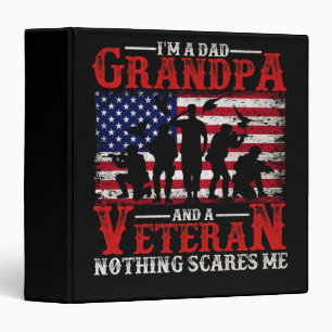 I am a Dad Grandpa and a Veteran Nothing scares me 3 Ring Binder
