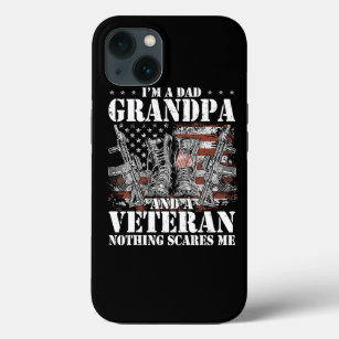 I am a Dad Grandpa and a Veteran Nothing scares me iPhone 13 Case