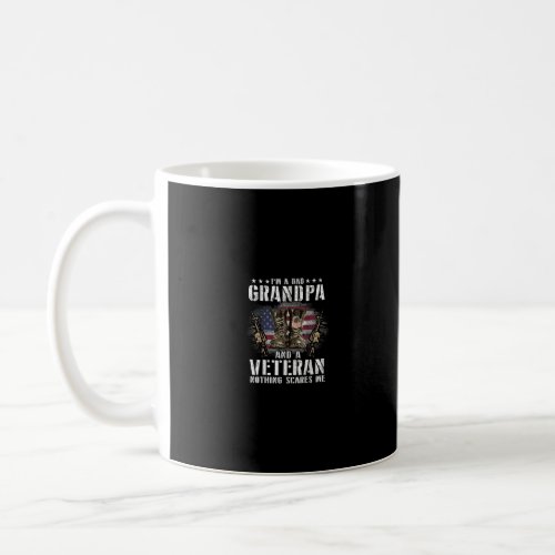 I am a Dad Grandpa and a Veteran Nothing scares me Coffee Mug