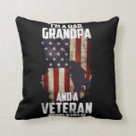 I am a Dad Grandpa and a Veteran Nothing scares me Throw Pillow