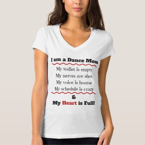 I am a Dance Mom And My Heart is Full T_Shirt