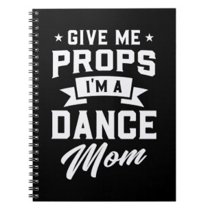I Am A Dance Mom Notebook