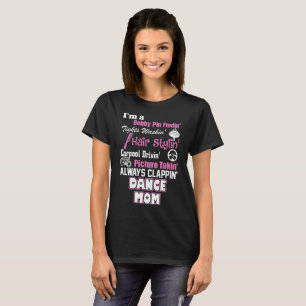 I am a Dance Mom Tshirt