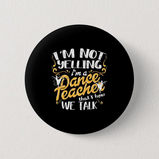 I Am A Dance Teacher Button (Front)