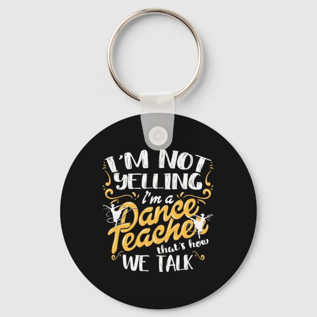 I Am A Dance Teacher Keychain (Front)